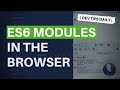 DevTips Daily: JavaScript ES6 Modules in the browser