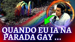 🔥 Quando eu ia na parada Gay era pra pedir por ...