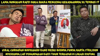 VIRAL CURHATAN BODYGUARD RANS MESKI BOSNYA PUNYA HARTA 1 T. NYESEKNYA LIAT RAFFI TERKAPAR DI LOKSYUT