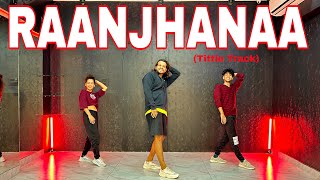 Raanjhanaa | Fitness Dance | Bollywood Zumba | Akshay Jain Choreography #ajdancefit #raanjhanasong