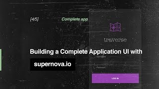[4/5] (Part 1) Building A Complete Application User Interfaces | Supernova.io