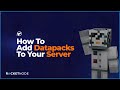How To Add a Datapack To Your Minecraft Server
