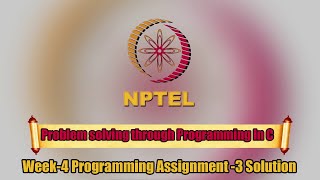 Problem solving through Programming In C ||Week-4|| Programming Assignment-3 Solution