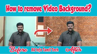 How to remove video background without green screen? I AK Info Tamil Tech