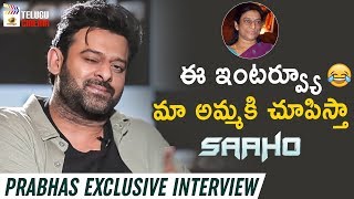 Prabhas Makes FUN of his Mother | Saaho Exclusive Interview | Shraddha Kapoor | Sujeeth