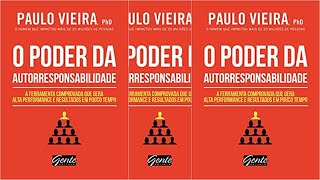 📖 Livro O poder da Autor responsabilidade, do Autor   Paulo Vieira, alta performance em pouco tempo