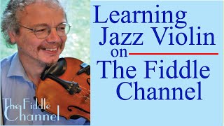 Learning jazz violin on The Fiddle Channel