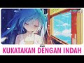 【Hatsune Miku】 NOAH - Kukatakan Dengan Indah 「Vocaloid Cover Indonesia」