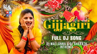 #trending Gijjagiri Song Dj Remix | DJ MALLANNA | Mangli | Kanakavva | New Folk Dj Song | #folksongs