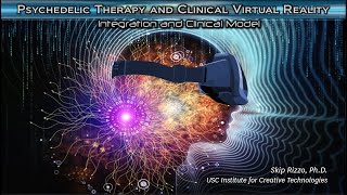 Virtual Reality and Psychedelic Therapy: A Model for the Future