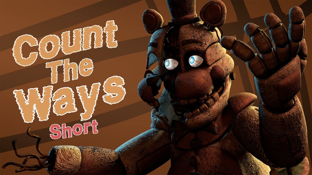 [SFM/FNaF] Count The Ways By Dawko & DHeusta (Short) - YouTube