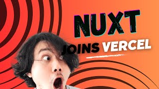 Nuxt Joining Vercel