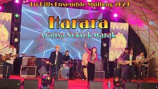 Harara - Aransa Nokrek Marak (Live Performance) Tri Hills Ensemble Shillong 2024.