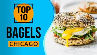 Top 10 Best Bagel Shops in Chicago