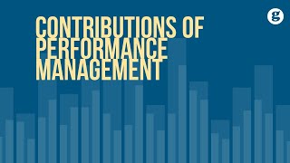 Contributions of Performance Management