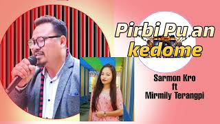 Song : Pirbi pu an kedome // karbi new song Official release 2022