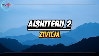 Aishiteru 2 - Zivilia | Lirik