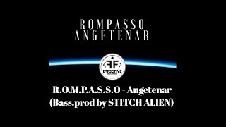 Rompasso - Angetenar (Bass.prod by Stitch Alien)