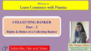 Rights & Duties of a Collecting Banker| Part 2 | Collecting Banker