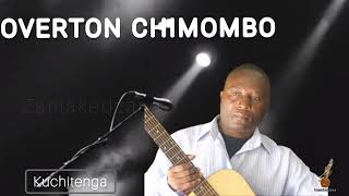 KUCHITENGA - Overton Chimombo