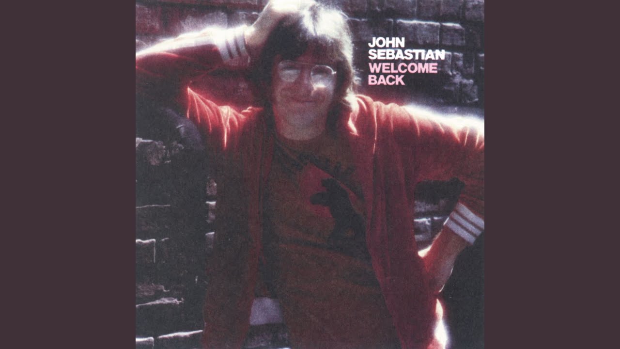 Welcome Back Theme From Welcome Back Kotter John Sebastian Song