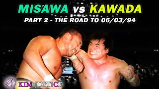 MISAWA vs. KAWADA PART 2 | From the First Match to the Greatest | 10/21/92 - 06/03/94