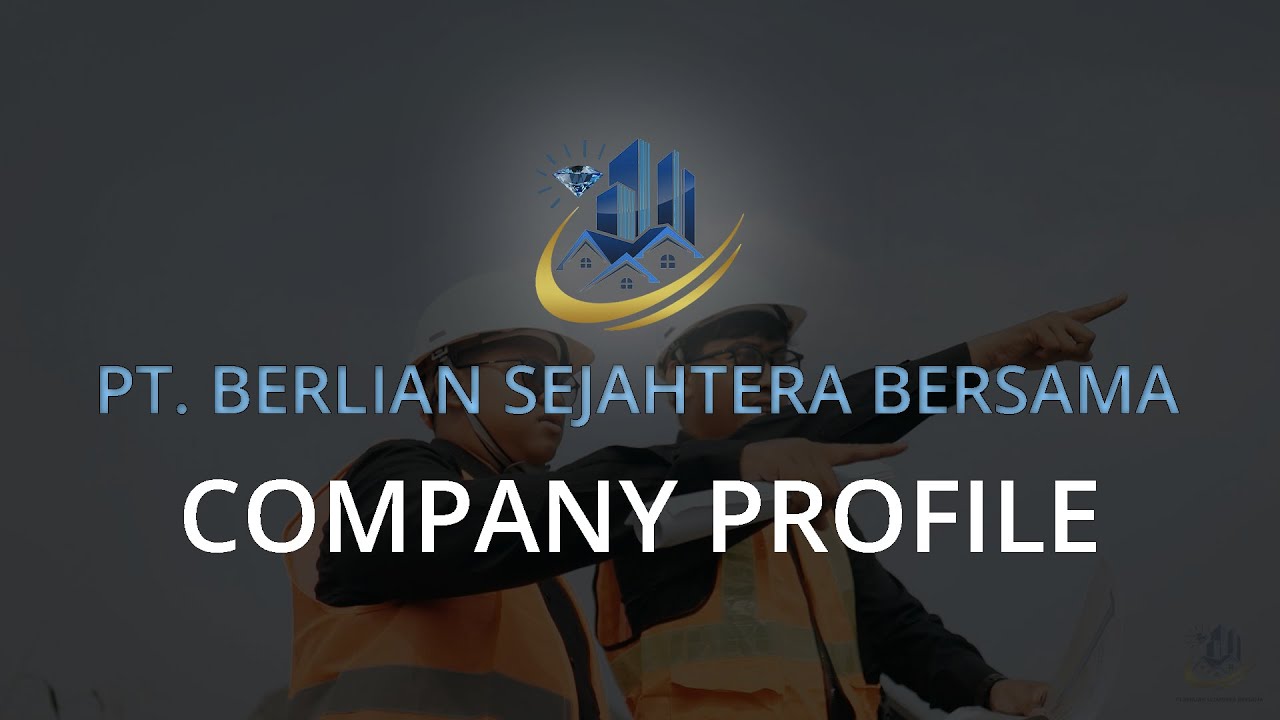 PT. BERLIAN SEJAHTERA BERSAMA - COMPANY PROFILE - YouTube