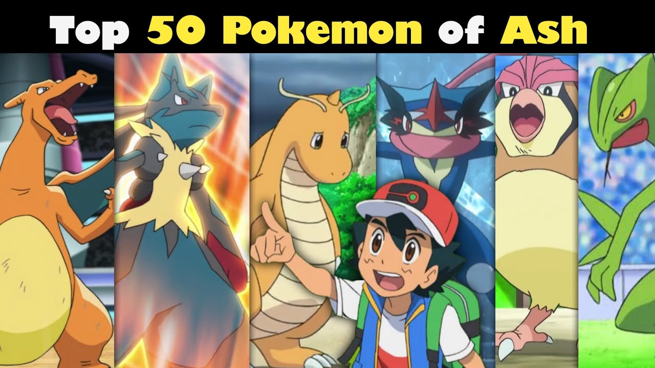 Top 50 Pokemon Of Ash | All Pokemon Of Ash | Strongest Pokemon Of Ash ...