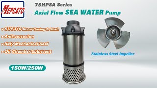 MEPCATO 75HPSA Series Axial Flow Sea Water Submersible Pump