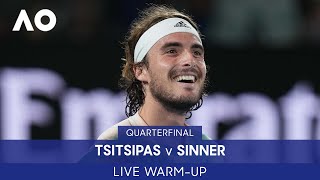 LIVE: Tsitsipas v Sinner Warm-Up: Rod Laver Arena | Australian Open 2022