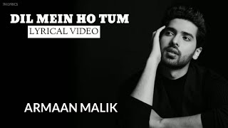 Dil Mein Ho Tum Full Song Lyrics Armaan Malik New Song | Cheat India | Song 7h Lyrics
