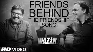 Friends Behind The Friendship Song - 'Atrangi Yaari' | Amitabh Bachchan, Farhan Akhtar | T-Series