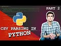Python for Beginners: CSV Parsing (Part 2) - Advanced CSV File Parsing