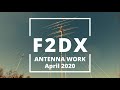F2DX Antenna work - April 2020