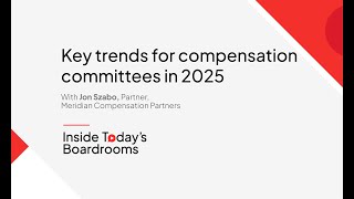 Key trends for compensation committees in 2025