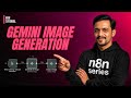 Google Gemini Image Generation Tutorial (N8N Workflow Guide)