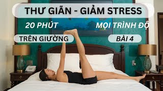 Yoga Thư giãn - Giảm stress 🕒 (mọi trình độ) | B4 - Yoga trên giường | Yoga by Sophie