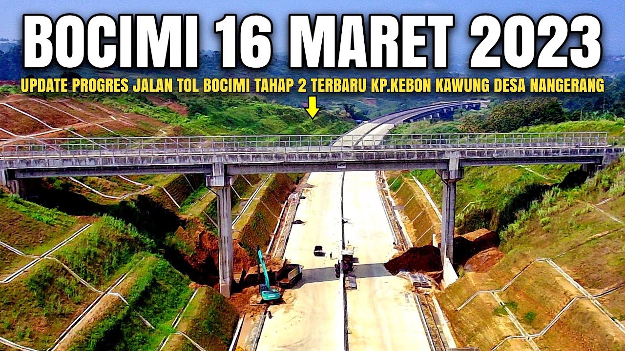 Tol Bocimi 16 Maret 2023 | Progres Tol Bocimi Terkini | Sjrc F11s 4k ...