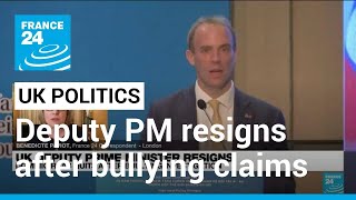 UK deputy PM Raab resigns after most bullying claims upheld • FRANCE 24 English