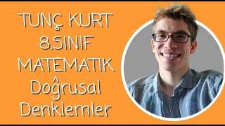 Tunç Kurt ile LGS Matematik: Doğrusal Denklemler