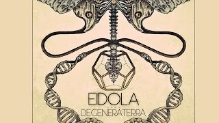 EIDOLA - The Comfort We Find In Our Vices