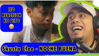 NOCHE BUENA - SKUSTA CLEE( EddieG66 REACTION VIDEO )