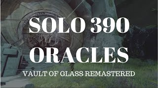 Solo 390 Oracles (Hunter) | Vault of Glass Remastered