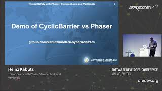 Heinz Kabutz - Thread Safety with Phaser, StampedLock and VarHandle | Øredev 2018