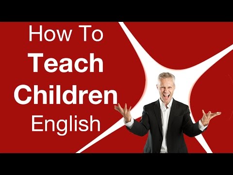 How To Teach Children English How To Teach Children English