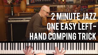 One Easy Left Hand Comping Trick - Peter Martin | 2 Minute Jazz