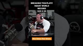 BREAKING TOM PLATZ SQUAT WORLD RECORD | 525 X 25 👑