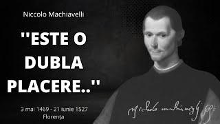 Niccolo Machiavelli citate celebre despre viata