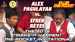 KILLER ONE POCKET: Alex PAGULAYAN vs Efren REYES - 2016 MAKE IT HAPPEN ONE-POCKE