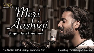 Meri Aashiqui Song | Rochak Kohli Feat. Jubin Nautiyal | Anant Pachauri | Unplugged Cover